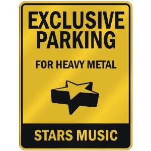  EXCLUSIVE PARKING  FOR HEAVY METAL STARS  PARKING SIGN 