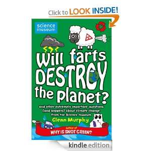 Will Farts Destroy The Planet? (Science Museum) Glenn Murphy  