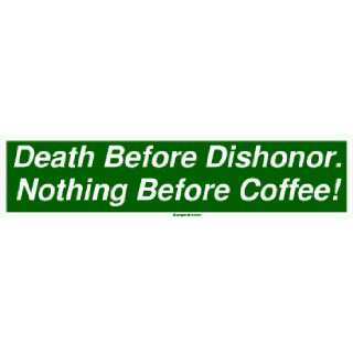 Death Before Dishonor. Nothing Before Coffee! MINIATURE 