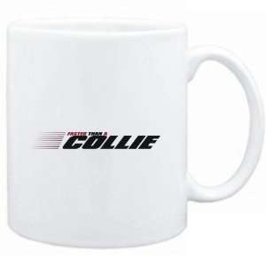  Mug White  FASTER THAN A Collie  Dogs: Sports & Outdoors