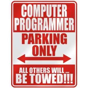 COMPUTER PROGRAMMER PARKING ONLY  PARKING SIGN OCCUPATIONS