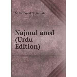   Najmul amsl (Urdu Edition) (9785877274204) Muhammad Najmuddin Books
