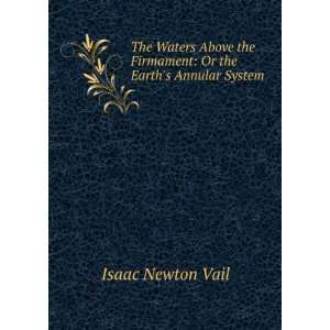    Or the Earths Annular System Isaac Newton Vail  Books