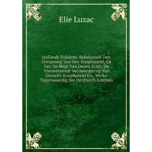   En . Welke Tegenwoordig Tot De (Dutch Edition) Elie Luzac Books
