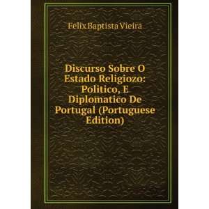   De Portugal (Portuguese Edition) Felix Baptista Vieira Books