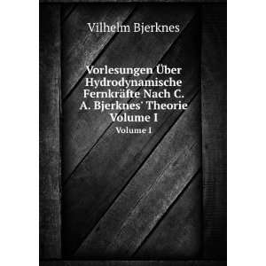   Bjerknes Theorie. Volume I (9785874904517) Vilhelm Bjerknes Books