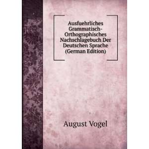   Deutschen Sprache (German Edition): August Vogel:  Books