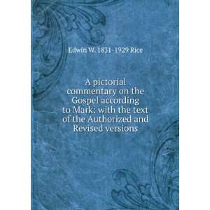   Mark with the text of the Authorized and Revised versions Edwin W