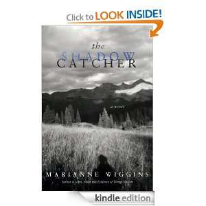 The Shadow Catcher Marianne Wiggins  Kindle Store
