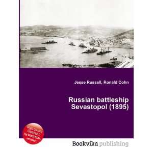  Russian battleship Sevastopol (1895) Ronald Cohn Jesse 