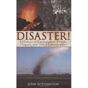   , Plagues, and Other Catastrophes [Hardcover] John Withington Books