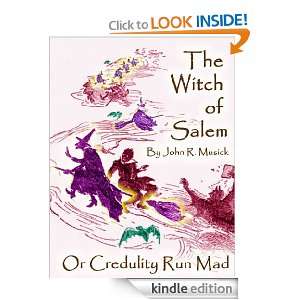 The Witch of Salem or Credulity Run Mad (with easy navigation 