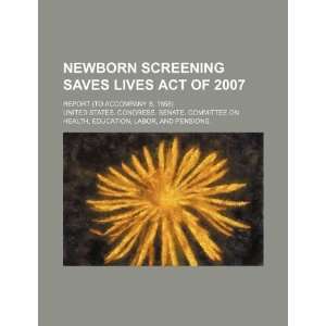  Newborn Screening Saves Lives Act of 2007 report (to 