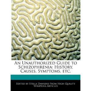 com An Unauthorized Guide to Schizophrenia History, Causes, Symptoms 