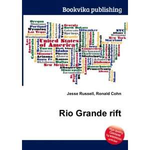  Rio Grande rift Ronald Cohn Jesse Russell Books
