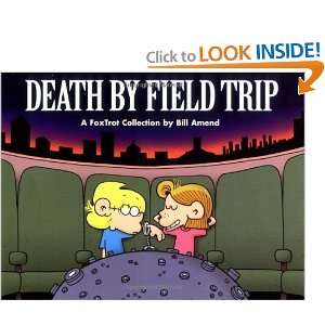  Death By Field Trip [Paperback] Bill Amend Books