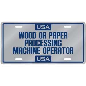New  Usa Wood Or Paper Processing Machine Operator  License Plate 