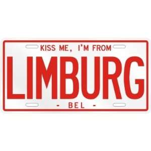  NEW  KISS ME , I AM FROM LIMBURG  BELGIUM LICENSE PLATE SIGN 