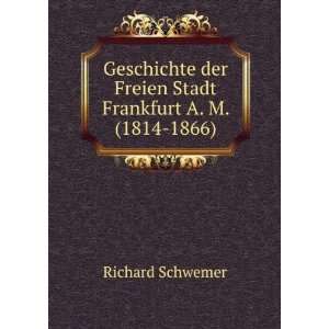  Geschichte der Freien Stadt Frankfurt A. M. (1814 1866 