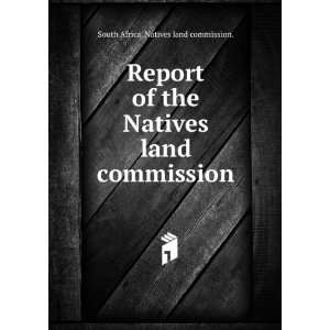   Natives land commission. William Henry, South Africa. Beaumont Books