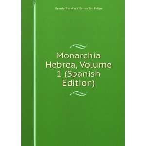  Monarchia Hebrea, Volume 1 (Spanish Edition) Vicente 
