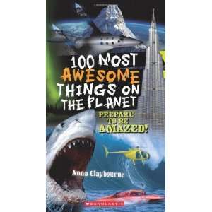  100 Most Awesome Things On The Planet [Paperback] Anna 