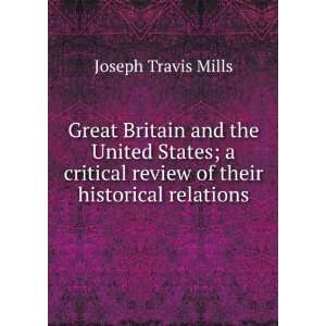   review of their historical relations Joseph Travis Mills Books