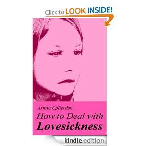How to Deal with Lovesickness Armin Opherden  Kindle 