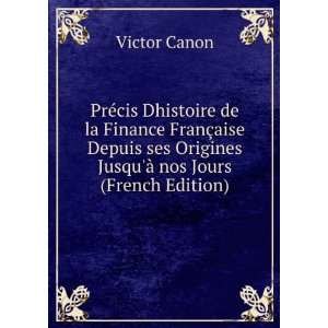   Origines JusquÃ  nos Jours (French Edition) Victor Canon Books
