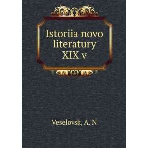  Istoriia novo literatury XIX v (in Russian language) A. N 