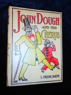 1906 JOHN DOUGH AND THE CHERUB L FRANK BAUM 1ST EDITION NEILL ILLUS 