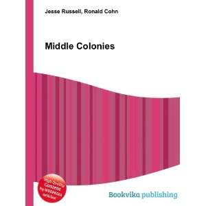  Middle Colonies Ronald Cohn Jesse Russell Books