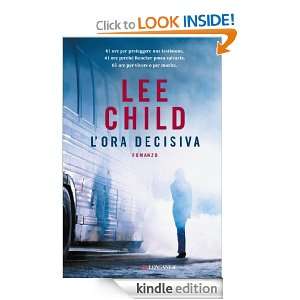 ora decisiva (La Gaja scienza) (Italian Edition) Lee Child, A 