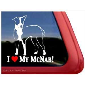  I Love My McNab! ~ McNab Vinyl Window Auto Decal Sticker 
