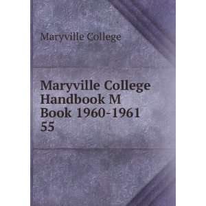   Maryville College Handbook M Book 1960 1961. 55 Maryville College