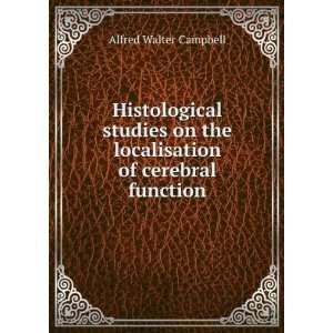  Histological studies on the localisation of cerebral 