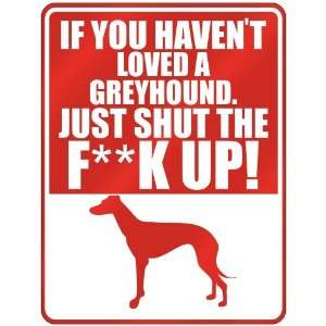   Just Shut The Fgreyhoundgreyhoundk Up   Parking Sign Dog Home