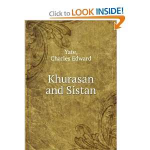  Khurasan and Sistan Charles Edward Yate Books
