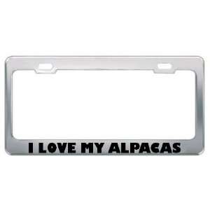  I Love My Alpacas Hobby Funny Metal License Plate Frame 