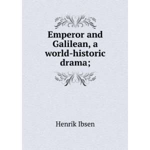  Emperor and Galilean, a world historic drama Henrik Ibsen Books