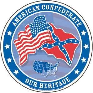   American Confederate Our Heritage Round Metal Sign