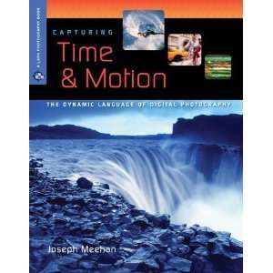  Capturing Time & Motion The Dynamic Language of Digital 