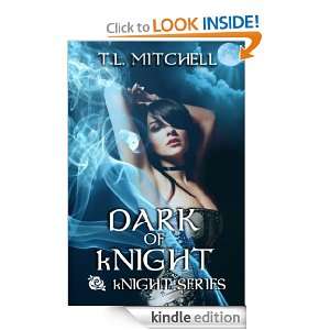 Dark of kNight (kNight Series) T.L. Mitchell, Gateway Editorial 