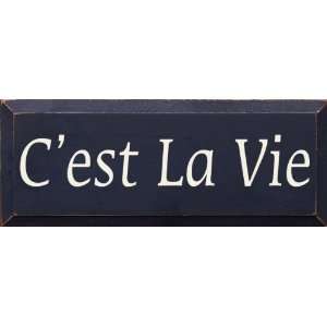 Cest La Vie (Thats life) Wooden Sign