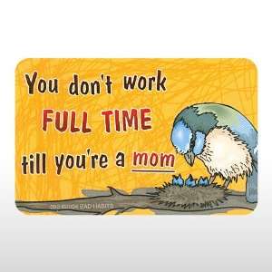  RM090   WORK FULL TIME Refrigerator Magnet: Toys & Games
