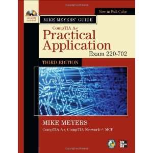  Mike Meyers CompTIA A+ Guide: Practical Application 