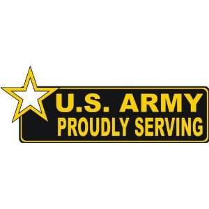  United States Army Proudly Serving Bumper Sticker Decal 6 