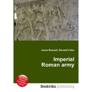  Imperial Roman army Ronald Cohn Jesse Russell Books