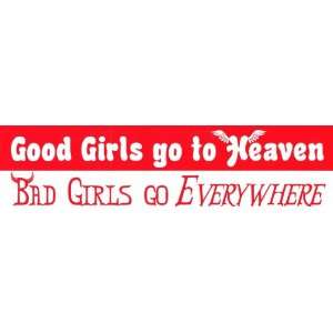  Good Girls Go To Heaven, Bad Girls Go Everywhere   Bumper 