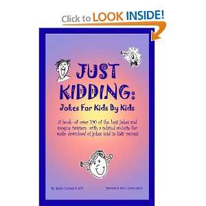  Just Kidding Jokes For Kids By Kids (9781105057670 
